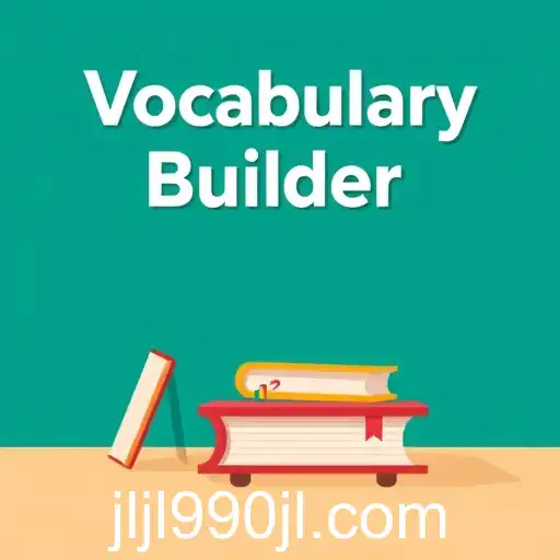 Enhancing Language Skills with 'Vocabulary Builder': The Power of Words